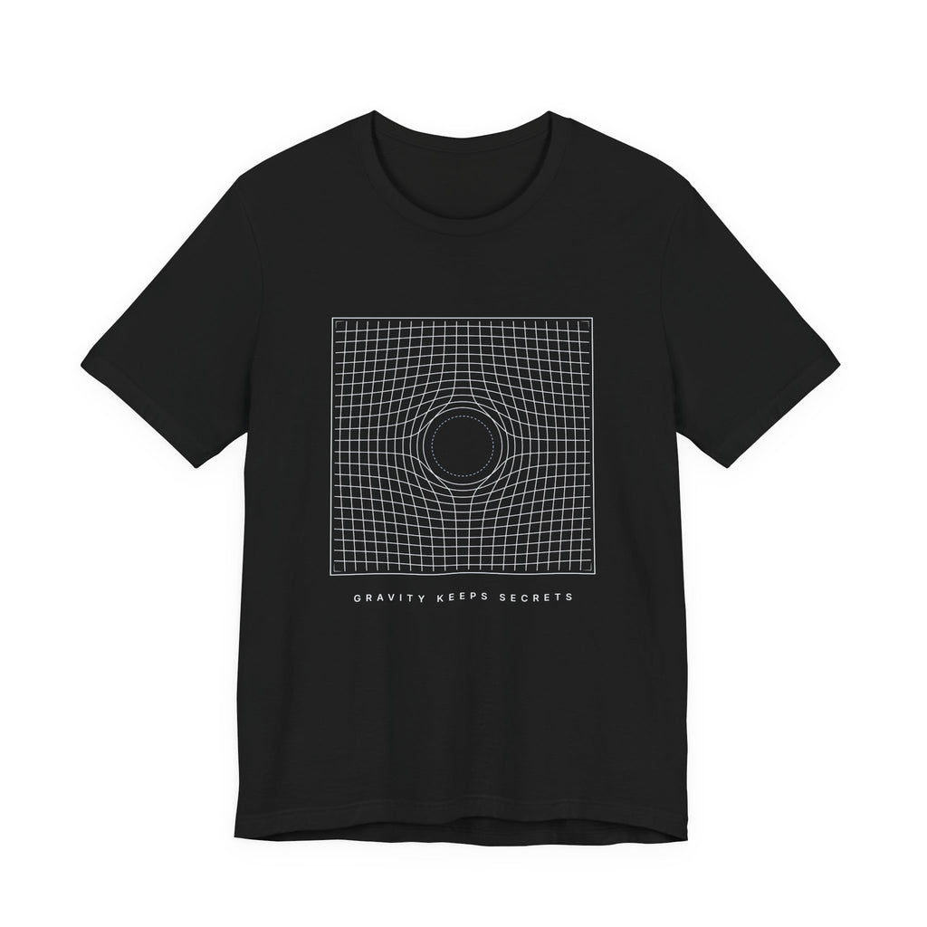 Gravity Keeps Secrets Tee