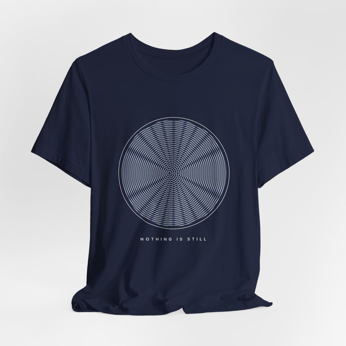 Nothing Is Still Tee