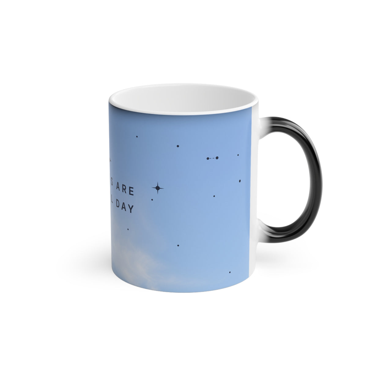 The Stars Are There All Day Magic Mug