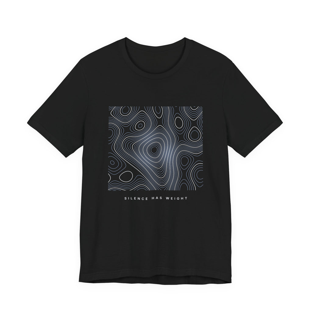 Silence Has Weight Tee