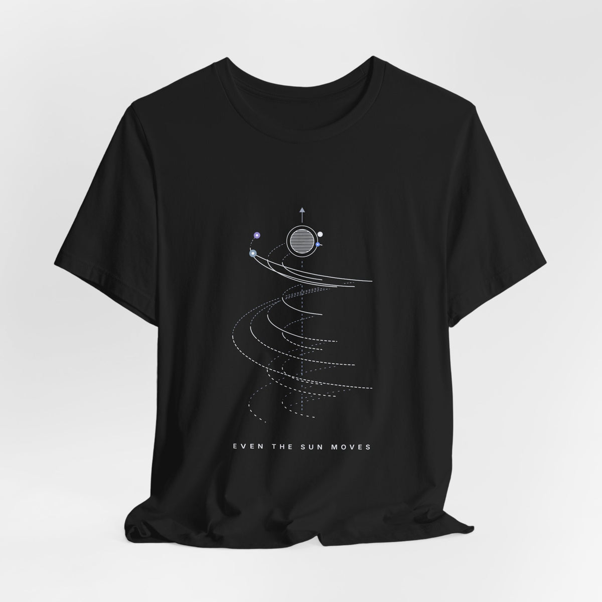Even The Sun Moves Tee