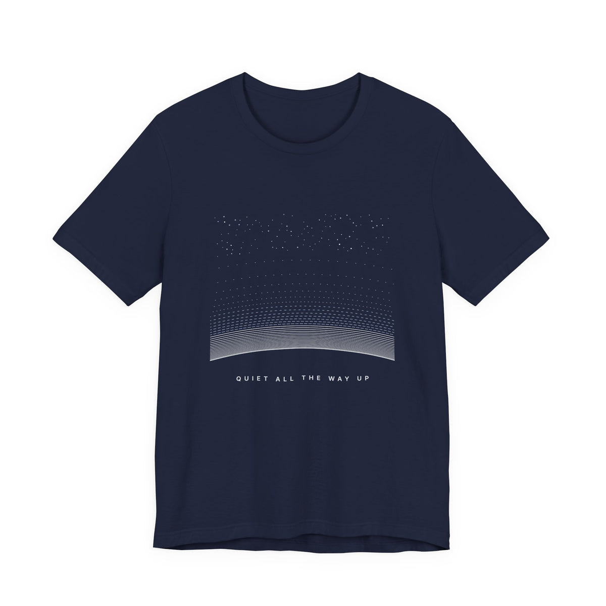 Quiet All The Way Up Tee