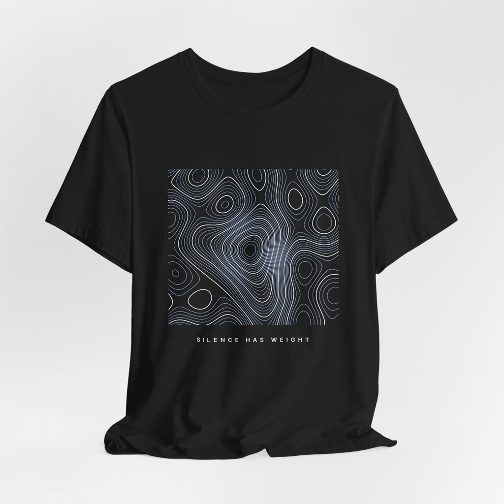 Silence Has Weight Tee