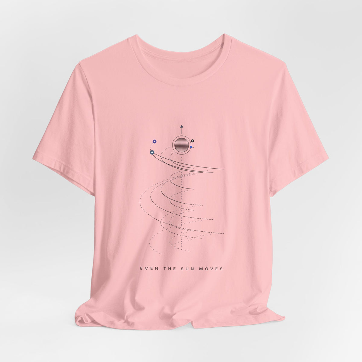 Even The Sun Moves Tee