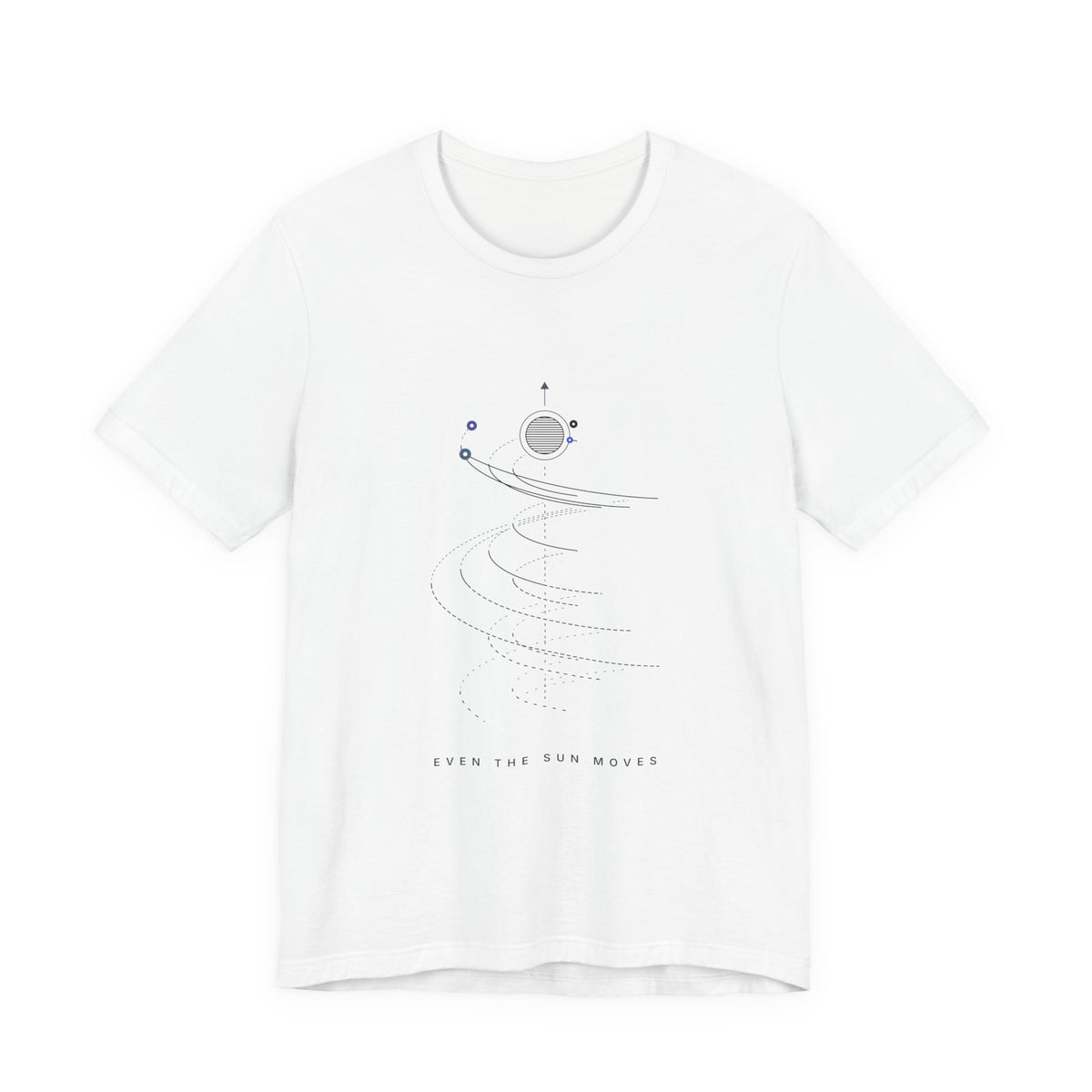 Even The Sun Moves Tee