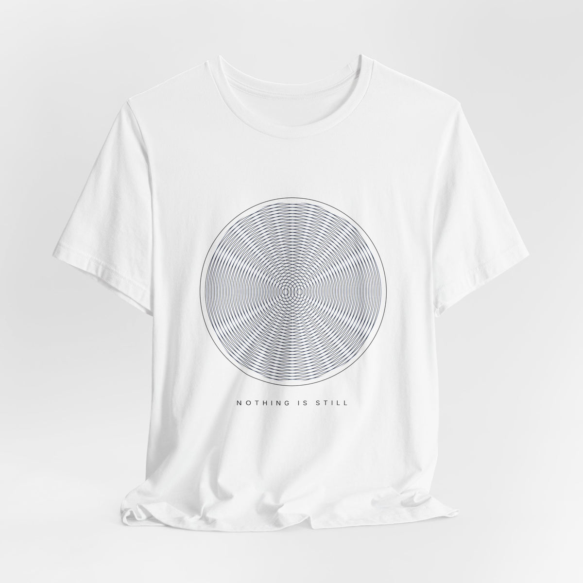 Nothing Is Still Tee