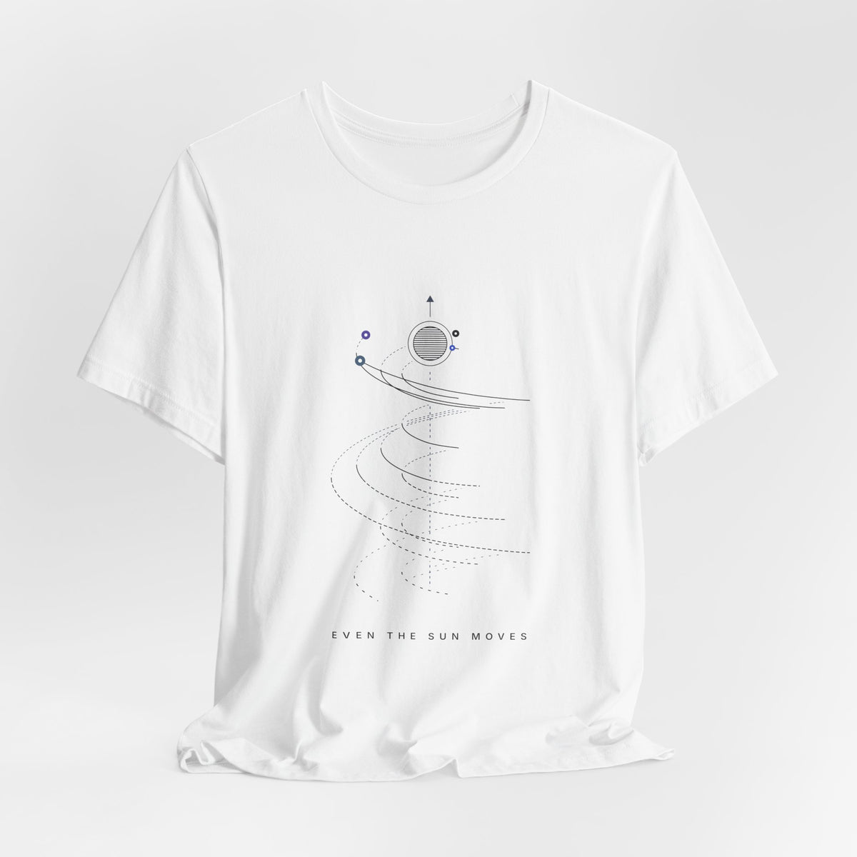 Even The Sun Moves Tee