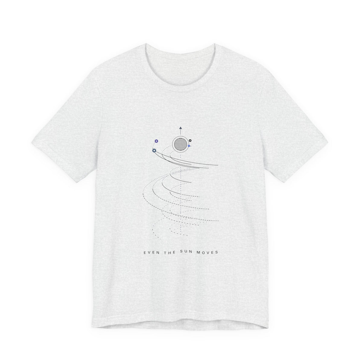 Even The Sun Moves Tee